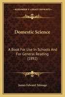 Domestic Science: A Book for Use in Schools and for General Reading (Classic Reprint) 1014253187 Book Cover