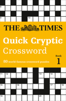The Times Quick Cryptic Crossword Book 1: 80 world-famous crossword puzzles (The Times Crosswords) 0008139814 Book Cover