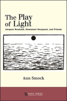 The Play of Light: Jacques Roubaud, Emmanuel Hocquard, and Friends 1438481500 Book Cover