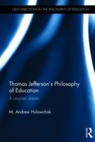 Thomas Jefferson's Philosophy of Education: A Utopian Dream 1138702250 Book Cover