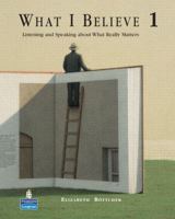What I Believe 1: Listening and Speaking about What Really Matters 0132333279 Book Cover