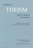 Traditional Theism and Its Modern Alternatives 8772884827 Book Cover