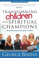 Transforming Children Into Spiritual Champions 0801017416 Book Cover