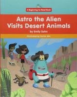 Astro the Alien Visits Desert Animals 1684041856 Book Cover
