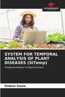 SYSTEM FOR TEMPORAL ANALYSIS OF PLANT DISEASES (SiTemp): Temporal Analysis of Observed Data B0CKKNDBVM Book Cover