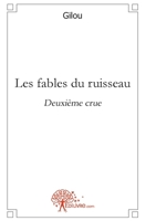 Les fables du ruisseau - Tome 2: Deuxième crue (French Edition) 281212623X Book Cover