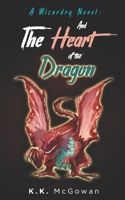 A Wizardry Novel and the Heart of the Dragon B08WZMB9SV Book Cover