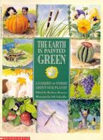 The Earth Is Painted Green: A Garden of Poems About Our Planet 0590451359 Book Cover