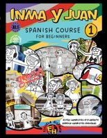 Inma y Juan 1.: Spanish course. B0HB9JP8PT Book Cover