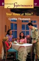 Your House or Mine? (Harlequin Superromance No. 1268) 0373712685 Book Cover