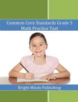 Common Core Standards Grade 5 Math Practice Test 1495496325 Book Cover