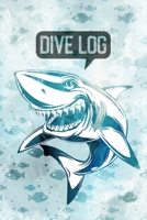 Shark Talk Diving Log Book: Scuba Diving Log for 100 Dives 108636774X Book Cover