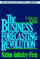 The Business Forecasting Revolution (Wharton Executive Library) 0195037006 Book Cover