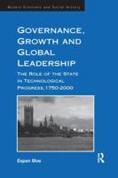 Governance, Growth and Global Leadership: The Role of the State in Technological Progress, 1750-2000 1138270210 Book Cover