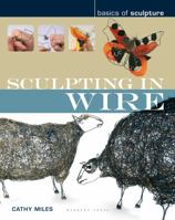 Sculpting in wire 1912217228 Book Cover