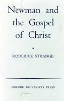 Newman and the Gospel of Christ (Oxford Theological Monographs) 0198267185 Book Cover