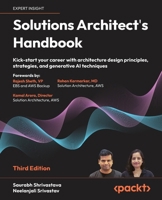 Solutions Architect's Handbook - Third Edition: Kick-start your career with architecture design principles, strategies, and generative AI techniques 1835084230 Book Cover