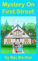Mystery On First Street: Adventures for Youngsters of All Ages 1731194404 Book Cover