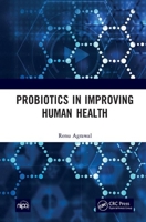 Probiotics and Their Role in Improving Human Health 0367492679 Book Cover