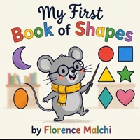 My First Book of Shapes: An Early Learning Picture Book for Toddlers, Preschoolers, and Kids Ages 1-4 (My Big First Early Learning) B0GXRXRHRQ Book Cover