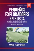 Pequeños Exploradores en Busca: las Maravillas de la Naturaleza: Un viaje cautivador para mentes jóvenes y curiosas (Spanish Edition) B0CMXZ6F94 Book Cover