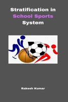 Stratification in School Sports System 8981663890 Book Cover