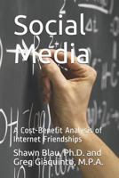 Social Media: A Cost-Benefit Analysis of Internet Friendships 1794344128 Book Cover