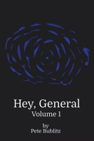 Hey, General: Volume 1 1796063029 Book Cover