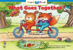 What Goes Together? (Learn To Read Readers) 1591987318 Book Cover