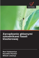 Zarzadzanie glównymi szkodnikami fasoli klasterowej (Polish Edition) 6209426042 Book Cover