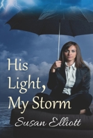 His Light, My Storm Large Print 1686614756 Book Cover