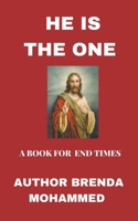 He is the One: A Book for End Times B09WCBV59Y Book Cover