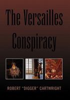 The Versailles Conspiracy 1453558284 Book Cover