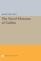 The Novel Histories of Galdos 0691601607 Book Cover