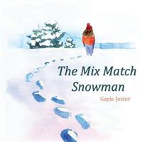 The Mix Match Snowman 1943871221 Book Cover