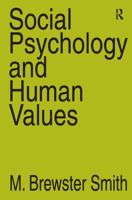 Social psychology and human values;: Selected essays, 1138532924 Book Cover