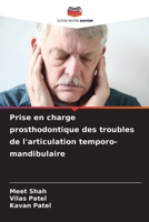 Prise en charge prosthodontique des troubles de l'articulation temporo-mandibulaire 6207314239 Book Cover