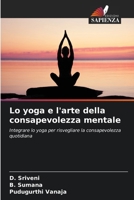 Lo yoga e l'arte della consapevolezza mentale (Italian Edition) 6202433892 Book Cover