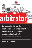 La nouvelle loi sur la médiation: un allègement de la charge de travail du système judiciaire ? (French Edition) 6209811469 Book Cover