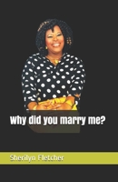 Why did you marry me? 1716977282 Book Cover