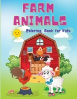 Farm Animals Coloring Book for Kids: A Cute Easy Coloring Book, Educational Farm Animal Activity Book For Boys And Girls Ages 4+ 1685190235 Book Cover