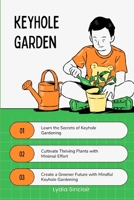 Keyhole Garden B0CF45D542 Book Cover