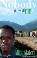 Nobody Will Ever Kill Me 1869142179 Book Cover