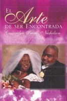 El Arte de Ser Encontrada 1450095240 Book Cover