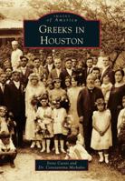 Greeks in Houston 146713029X Book Cover