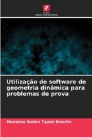 Utilização de software de geometria dinâmica para problemas de prova (Portuguese Edition) 6208023475 Book Cover