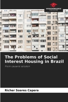 The Problems of Social Interest Housing in Brazil: From cause to solution 620632415X Book Cover