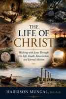 The Life Of Christ 1997763214 Book Cover