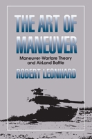 The Art of Maneuver: Maneuver Warfare Theory and Airland Battle 0891415327 Book Cover