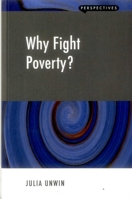 Why Fight Poverty? 1907994165 Book Cover